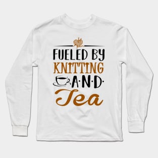 Fueled by Knitting and Tea Long Sleeve T-Shirt